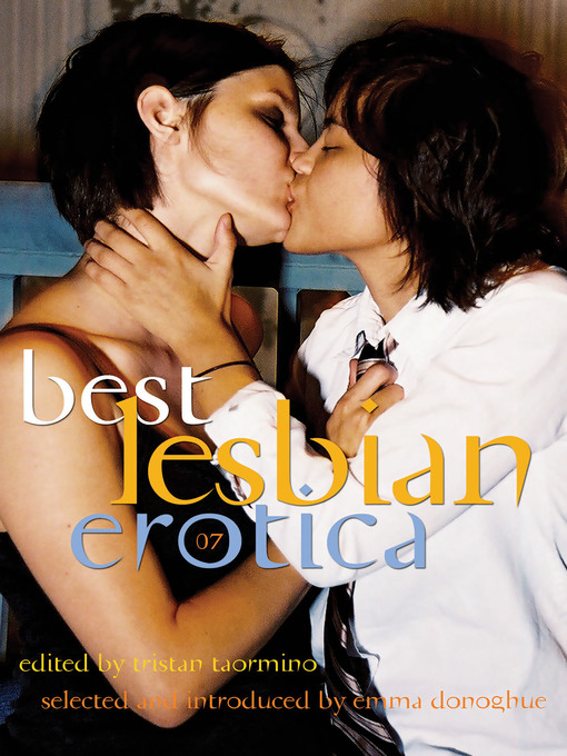 Title details for Best Lesbian Erotica 2007 by Emma Donoghue - Available